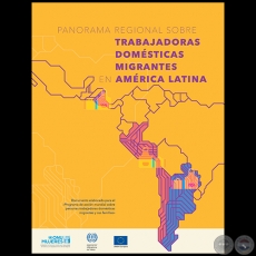 PANORAMA REGIONAL SOBRE TRABAJADORAS DOMSTICAS MIGRANTES EN AMRICA LATINA - Autora: MYRIAN GONZLEZ - Ao 2016